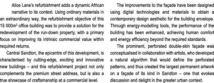 Alice Lane’s refurbishment adds a dynamic African narrative to its context. Using ordinary materials in an extraordin...