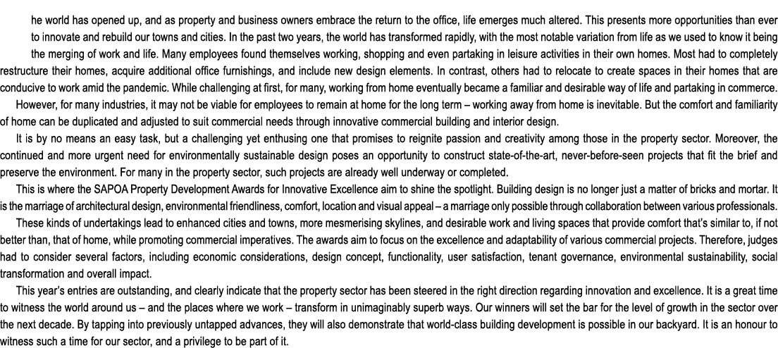 he world has opened up, and as property and business owners embrace the return to the office, life emerges much alter...