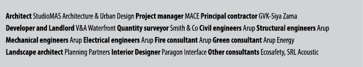 Architect StudioMAS Architecture & Urban Design Project manager MACE Principal contractor GVK Siya Zama Developer and...