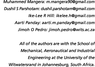 Muhammed Mangera: m mangera90 gmail com Dushil S Parshotam: dushil parshotam gmail com Ike-Lee R Hill: ikelee h gmail   