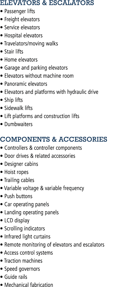 ELEVATORS & ESCALATORS   Passenger lifts   Freight elevators   Service elevators   Hospital elevators   Travelators m   