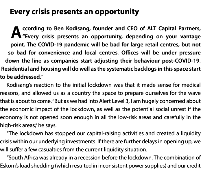 Every crisis presents an opportunity According to Ben Kodisang, founder and CEO of ALT Capital Partners,  Every crisi   