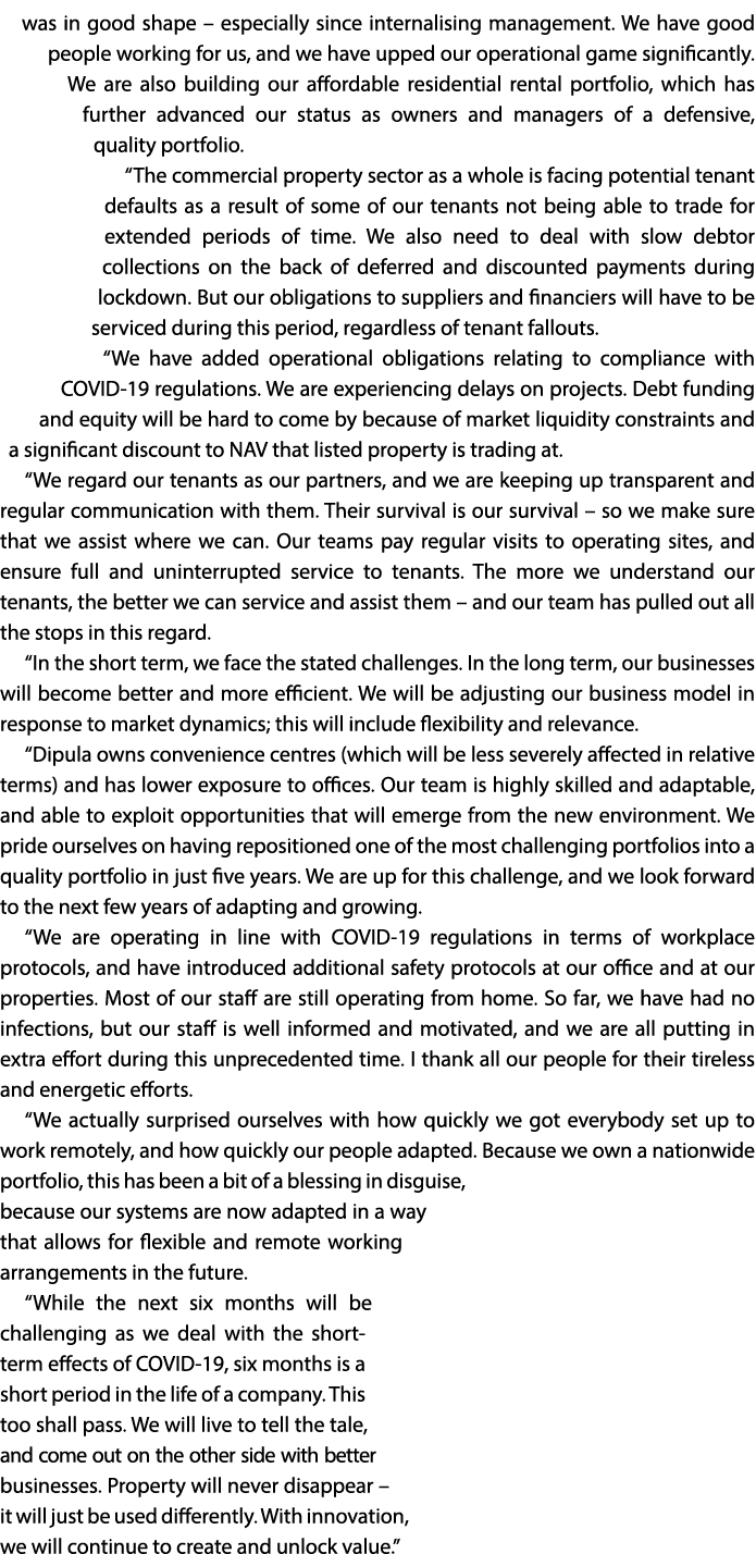 was in good shape   especially since internalising management  We have good people working for us, and we have upped    