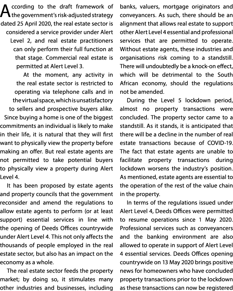 According to the draft framework of the government s risk-adjusted strategy dated 25 April 2020, the real estate sect   