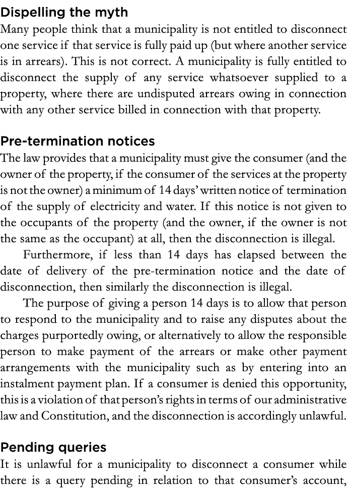 Dispelling the myth Many people think that a municipality is not entitled to disconnect one service if that service i   