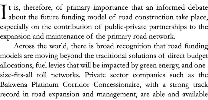 It is, therefore, of primary importance that an informed debate about the future funding model of road construction t   