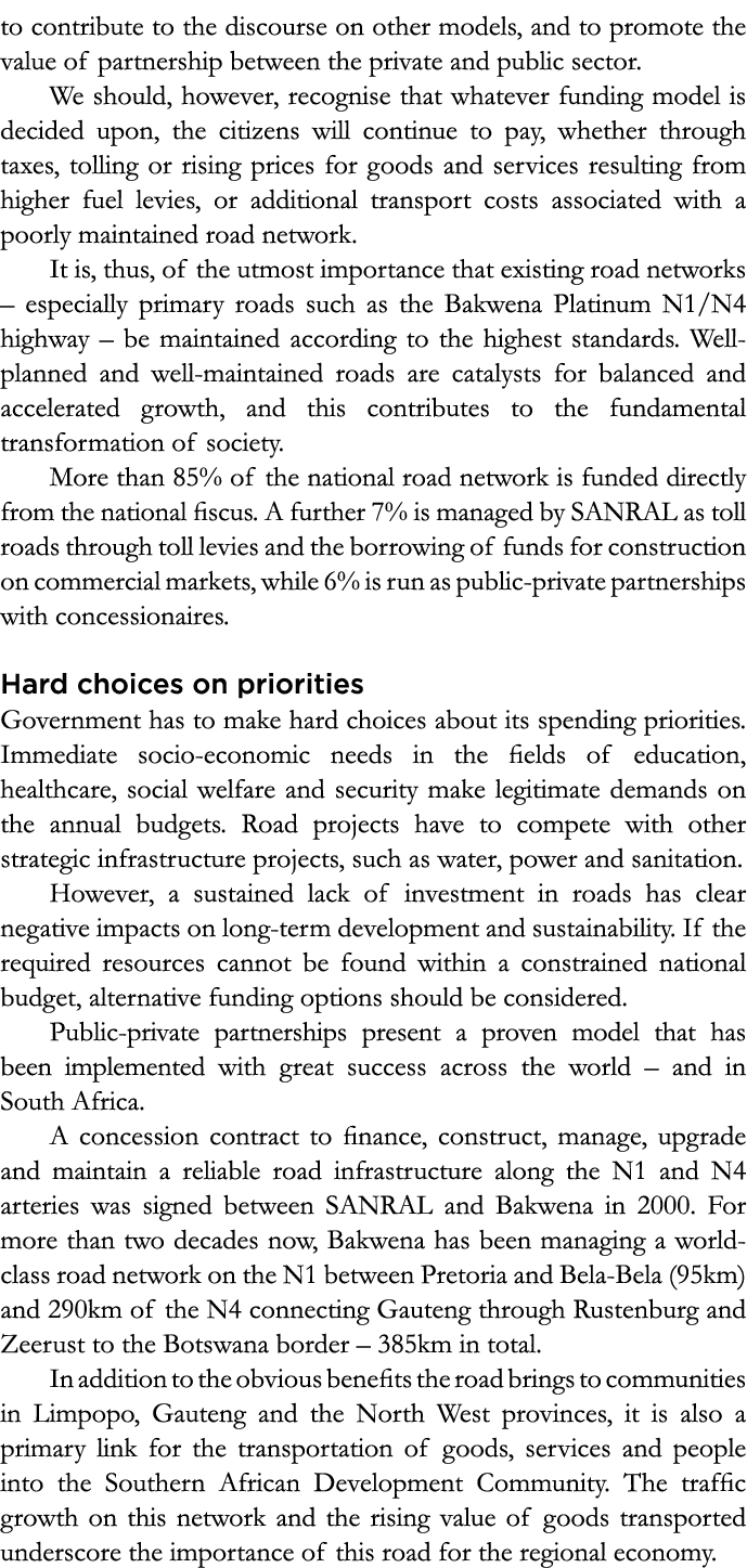 to contribute to the discourse on other models, and to promote the value of partnership between the private and publi   