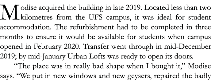 Modise acquired the building in late 2019  Located less than two kilometres from the UFS campus, it was ideal for stu   