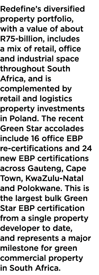 Redefine s diversified property portfolio, with a value of about R75-billion, includes a mix of retail, office and in   