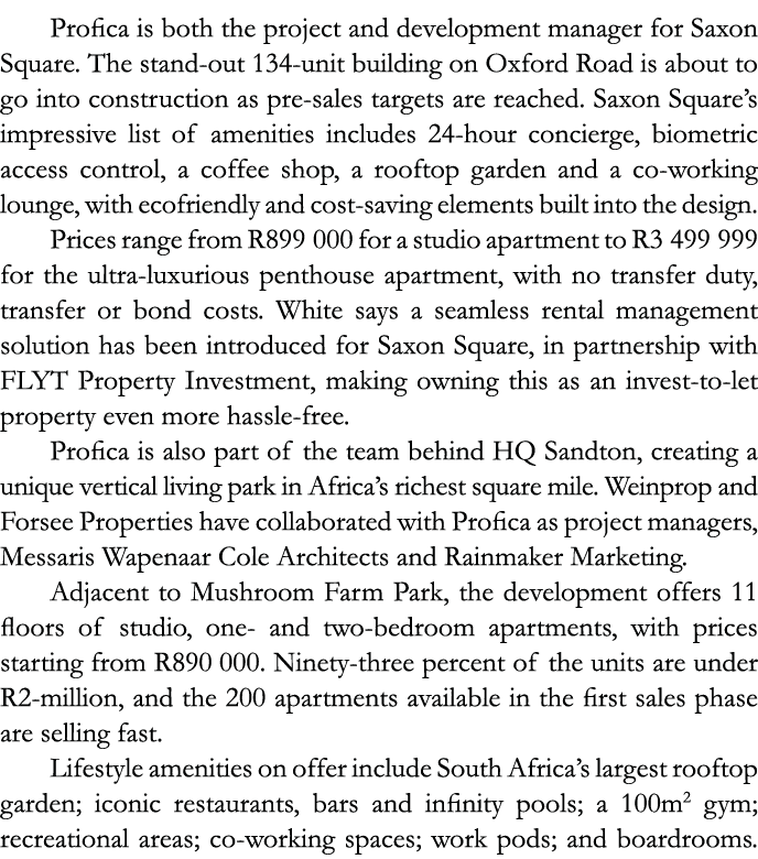 Profica is both the project and development manager for Saxon Square  The stand-out 134-unit building on Oxford Road    