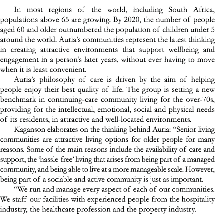 In most regions of the world, including South Africa, populations above 65 are growing  By 2020, the number of people   