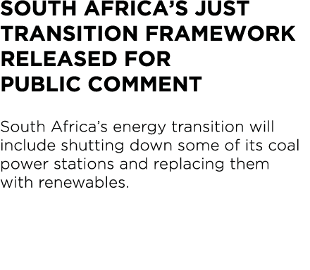 South Africa s just transition framework released for public comment South Africa s energy transition will include sh   