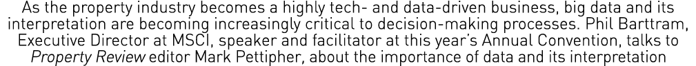 As the property industry becomes a highly tech- and data-driven business  big data and its interpretation are becomin   