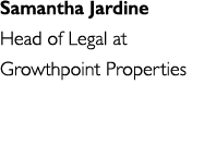 Samantha Jardine Head of Legal at Growthpoint Properties