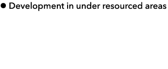 l Development in under resourced areas