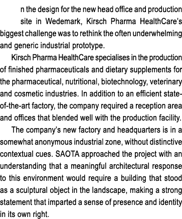 n the design for the new head office and production site in Wedemark, Kirsch Pharma HealthCare s biggest challenge wa   