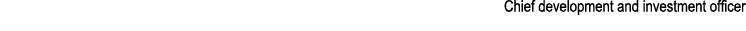 Chief development and investment officer