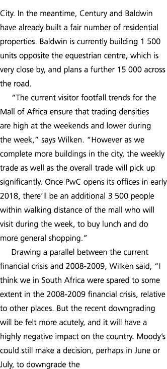 City  In the meantime, Century and Baldwin have already built a fair number of residential properties  Baldwin is cur   