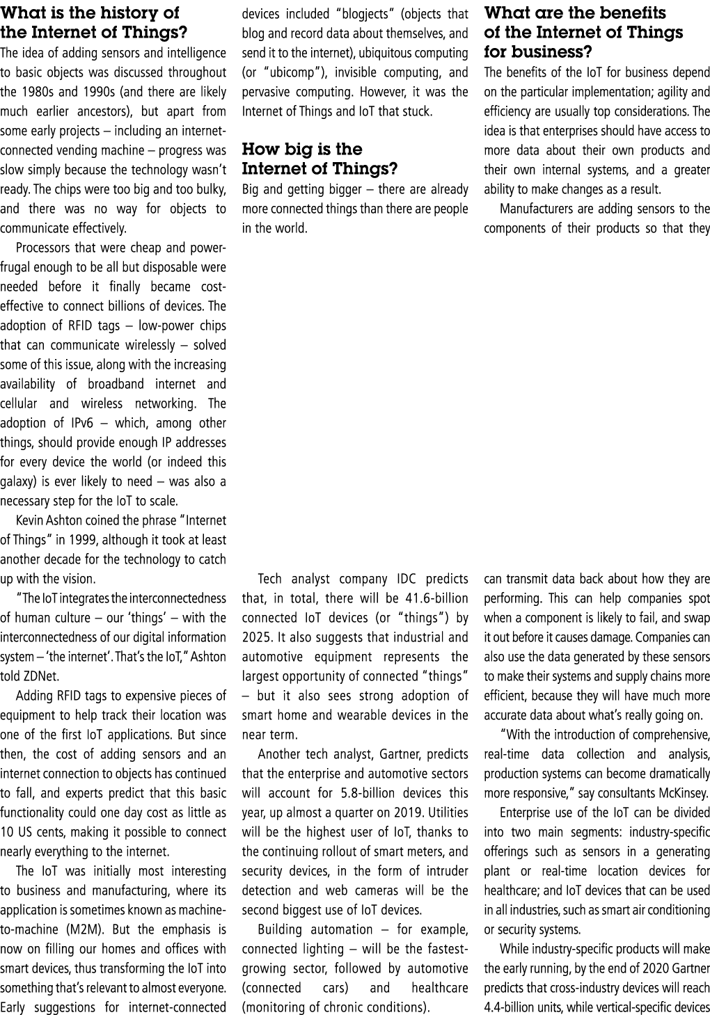 What is the history of the Internet of Things  The idea of adding sensors and intelligence to basic objects was discu   