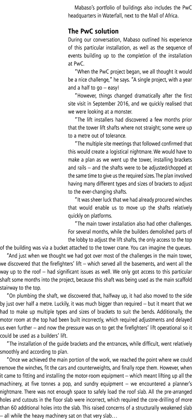 Mabaso s portfolio of buildings also includes the PwC headquarters in Waterfall, next to the Mall of Africa  The PwC    
