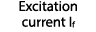 Excitation current If
