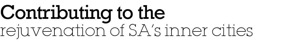 Contributing to the rejuvenation of SA’s inner cities