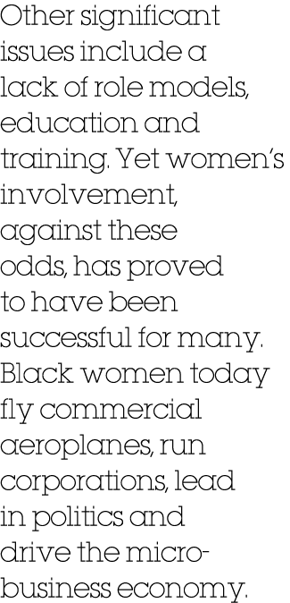 Other significant issues include a lack of role models, education and training. Yet women’s involvement, against thes...