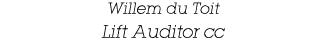 Willem du Toit Lift Auditor cc