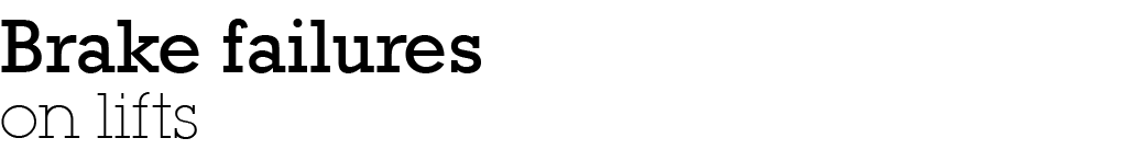 Brake failures on lifts