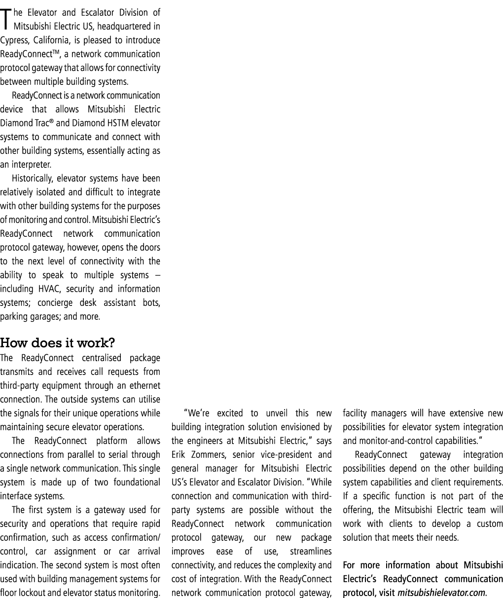 The Elevator and Escalator Division of Mitsubishi Electric US, headquartered in Cypress, California, is pleased to in   