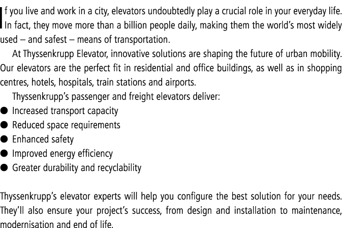 If you live and work in a city, elevators undoubtedly play a crucial role in your everyday life  In fact, they move m   