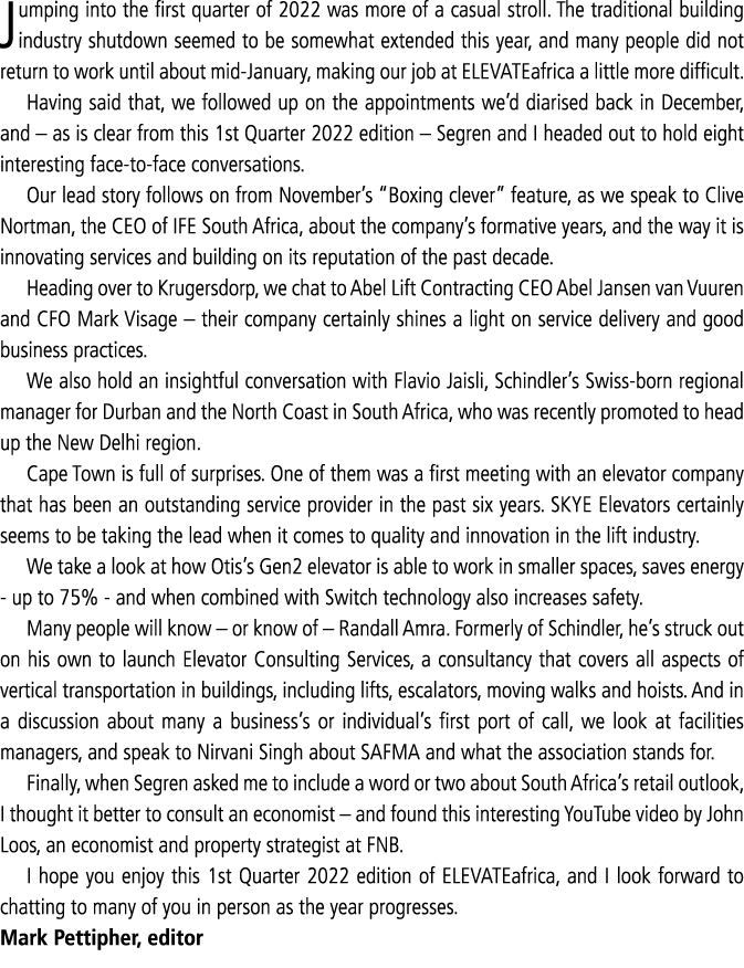 Jumping into the first quarter of 2022 was more of a casual stroll  The traditional building industry shutdown seemed   