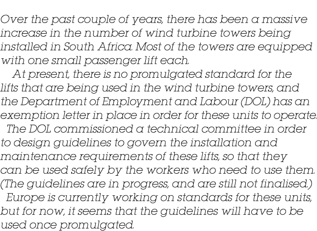 Over the past couple of years, there has been a massive increase in the number of wind turbine towers being installed   