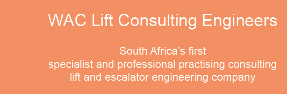 South Africa s first specialist and professional practising consulting lift and escalator engineering company,WAC Lif   
