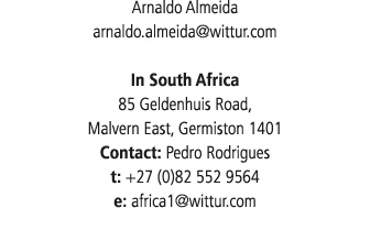 Arnaldo Almeida arnaldo almeida wittur com In South Africa 85 Geldenhuis Road, Malvern East, Germiston 1401 Contact:    