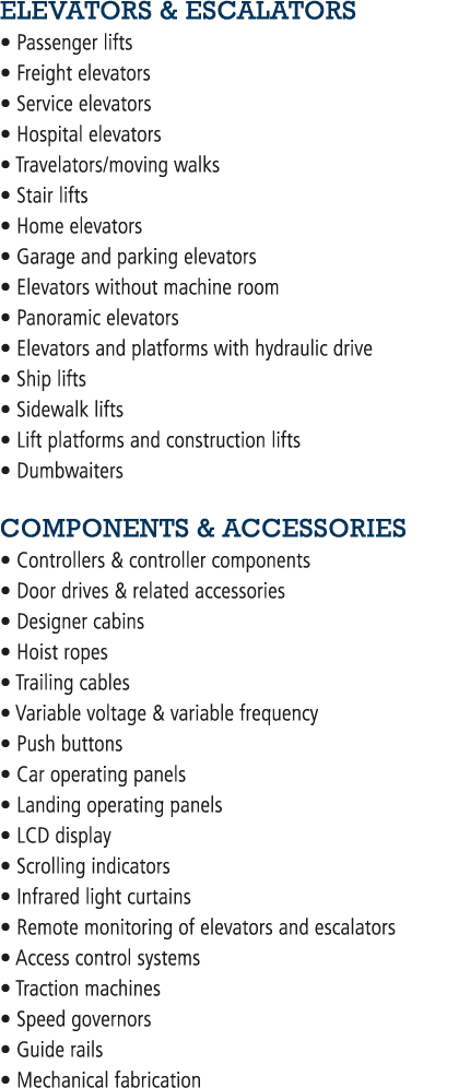 ELEVATORS & ESCALATORS   Passenger lifts   Freight elevators   Service elevators   Hospital elevators   Travelators m   