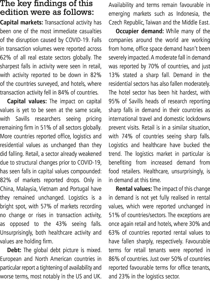 The key findings of this edition were as follows: Capital markets: Transactional activity has been one of the most im   