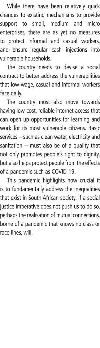 While there have been relatively quick changes to existing mechanisms to provide support to small, medium and micro e   