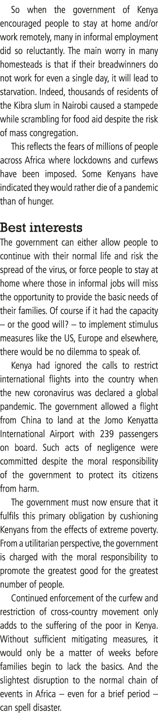 So when the government of Kenya encouraged people to stay at home and or work remotely, many in informal employment d   