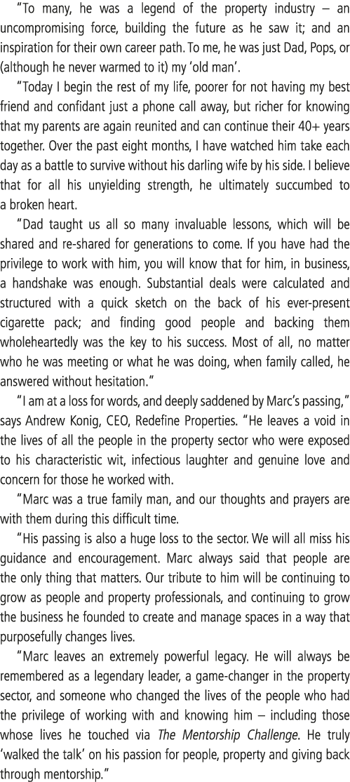  To many, he was a legend of the property industry   an uncompromising force, building the future as he saw it; and a   