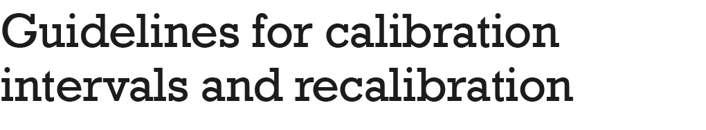 Guidelines for calibration intervals and recalibration
