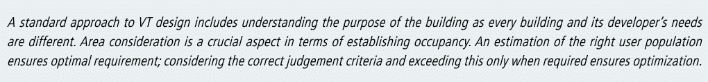 A standard approach to VT design includes understanding the purpose of the building as every building and its develop   