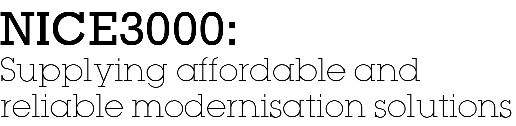 NICE3000: Supplying affordable and reliable modernisation solutions