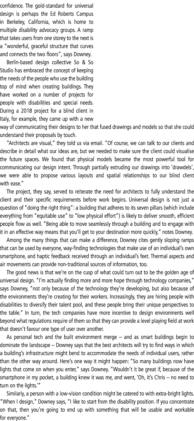 confidence  The gold-standard for universal design is perhaps the Ed Roberts Campus in Berkeley, California, which is   