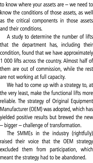 to know where your assets are   we need to know the conditions of those assets, as well as the critical components in   