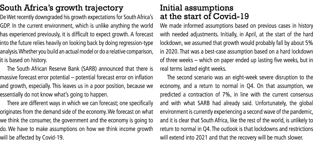 South Africa s growth trajectory De Wet recently downgraded his growth expectations for South Africa s GDP  In the cu   