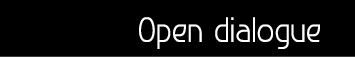 Open dialogue