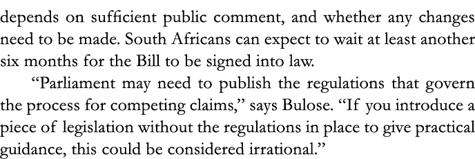 depends on sufficient public comment, and whether any changes need to be made  South Africans can expect to wait at l   