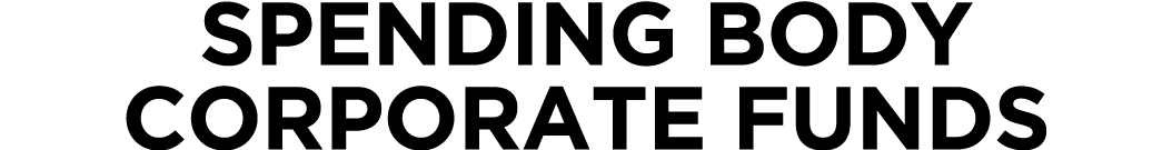 Spending body corporate funds