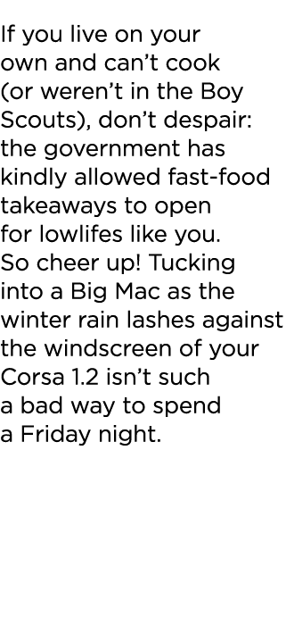 If you live on your own and can t cook (or weren t in the Boy Scouts), don t despair: the government has kindly allow   
